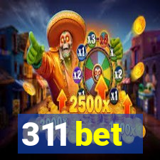 311 bet